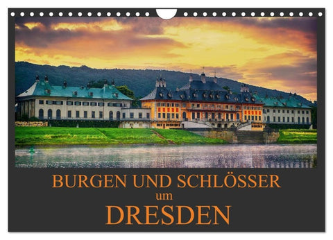 Burgen und Schlösser um Dresden (Wandkalender 2027 DIN A4 quer), CALVENDO Monatskalender
