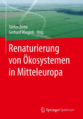 Renaturierung von Ökosystemen in Mitteleuropa