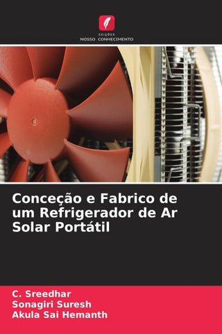 Conceção e Fabrico de um Refrigerador de Ar Solar Portátil