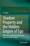 Shadow Property and the Hidden Empire of Ego
