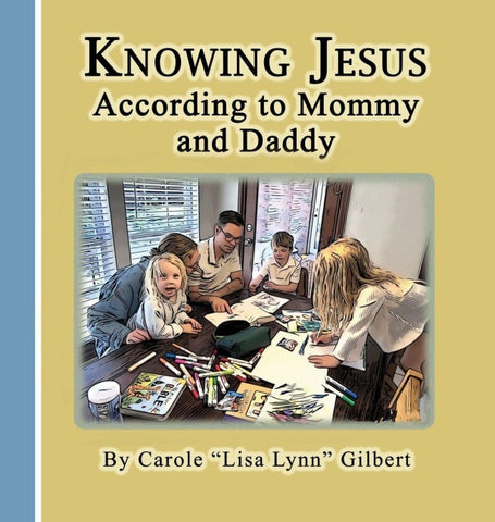 Knowing Jesus According to Mommy and Daddy