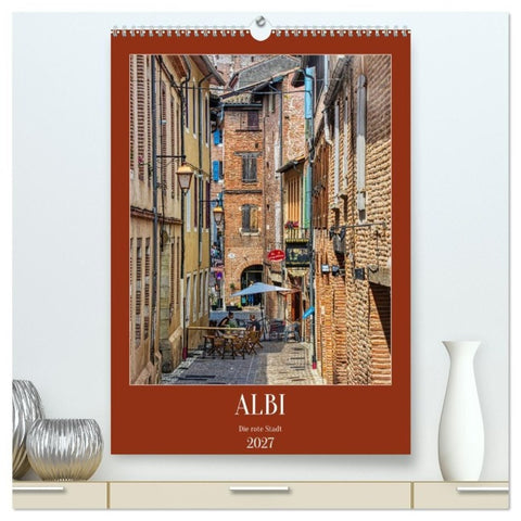 Albi - Die rote Stadt (hochwertiger Premium Wandkalender 2027 DIN A2 hoch), Kunstdruck in Hochglanz