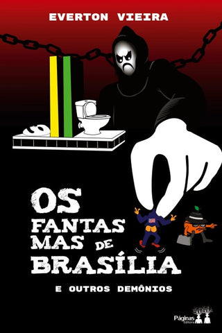 OS FANTASMAS DE BRASÍLIA E OUTROS DEMONIOS