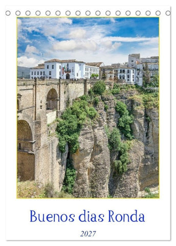 Buenos dias Ronda (Tischkalender 2027 DIN A5 hoch), CALVENDO Monatskalender