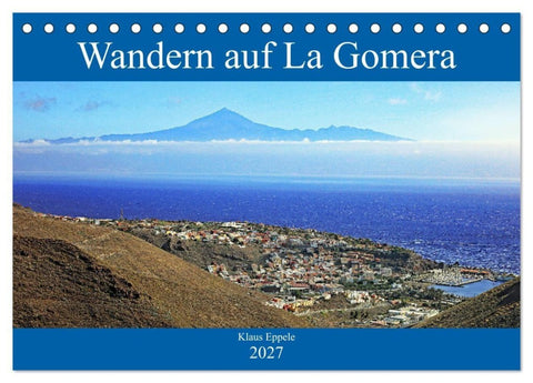 Wandern auf La Gomera (Tischkalender 2027 DIN A5 quer), CALVENDO Monatskalender
