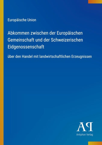 Abkommen zwischen der Europäischen Gemeinschaft und der Schweizerischen Eidgenossenschaft