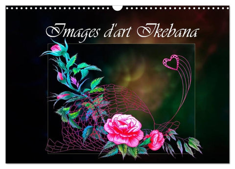 Images d'art Ikebana (Calendrier mural 2027 DIN A3 vertical), CALVENDO calendrier mensuel