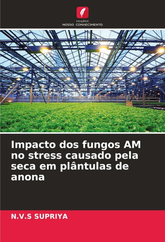 Impacto dos fungos AM no stress causado pela seca em plântulas de anona