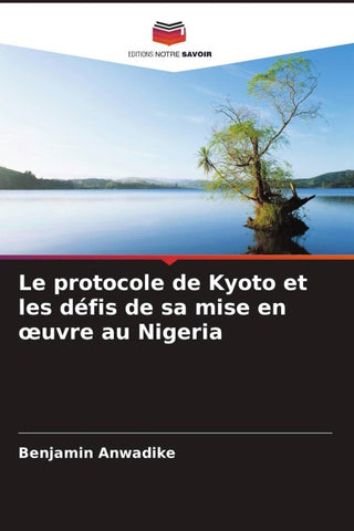 Le protocole de Kyoto et les défis de sa mise en ¿uvre au Nigeria