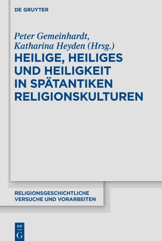 Heilige, Heiliges und Heiligkeit in spätantiken Religionskulturen