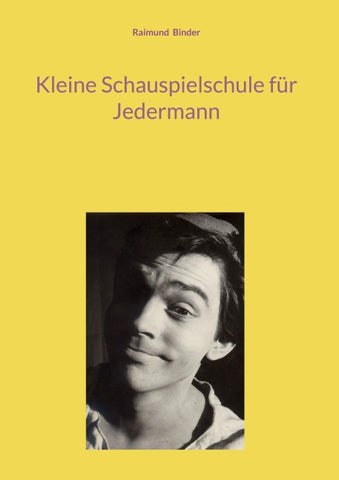 Kleine Schauspielschule für Jedermann
