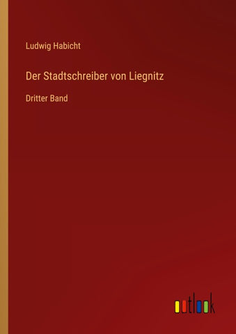 Der Stadtschreiber von Liegnitz