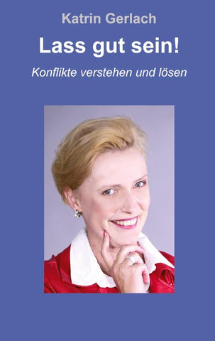 Lass gut sein!