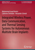 Integrated Wireless Power, Data Communication, and Thermal Sensing Systems for Autonomous Multisite Brain Implants