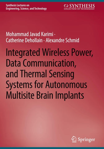 Integrated Wireless Power, Data Communication, and Thermal Sensing Systems for Autonomous Multisite Brain Implants