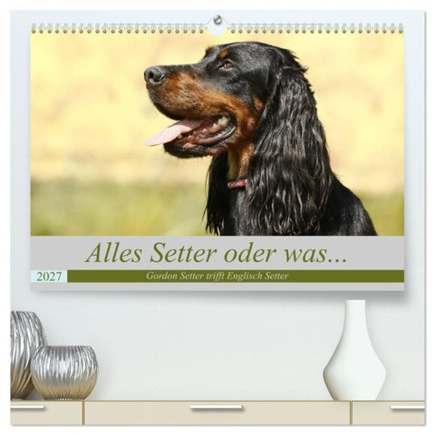 Alles Setter oder was (hochwertiger Premium Wandkalender 2027 DIN A2 quer), Kunstdruck in Hochglanz