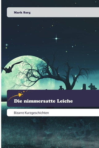 Die nimmersatte Leiche