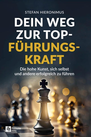 Dein Weg zur Top-Führungskraft