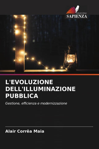 L'EVOLUZIONE DELL'ILLUMINAZIONE PUBBLICA