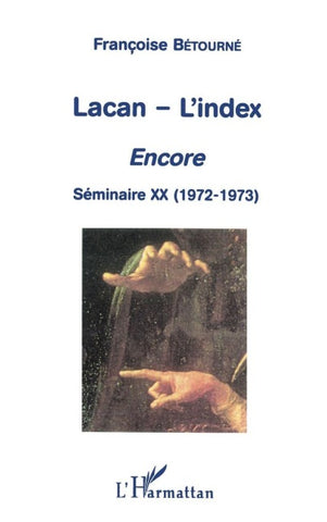 LACAN-L'INDEX : Encore - Séminaire XX (1972-1973)