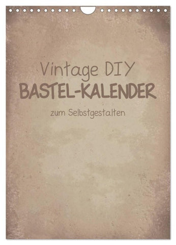 Vintage DIY Bastel-Kalender -Hochformat- (Wandkalender 2027 DIN A4 hoch), CALVENDO Monatskalender