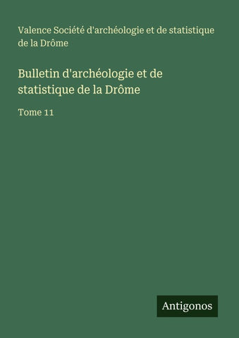 Bulletin d'archéologie et de statistique de la Drôme