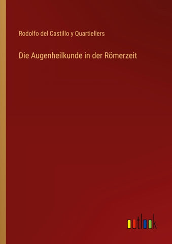 Die Augenheilkunde in der Römerzeit