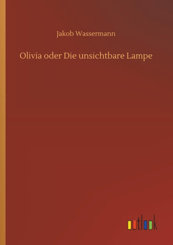 Olivia oder Die unsichtbare Lampe