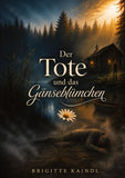 Der Tote und das Gänseblümchen