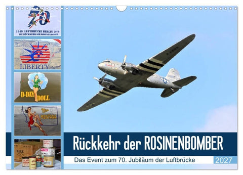 Rückkehr der Rosinenbomber (Wandkalender 2027 DIN A3 quer), CALVENDO Monatskalender