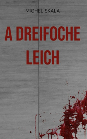 A dreifoche Leich