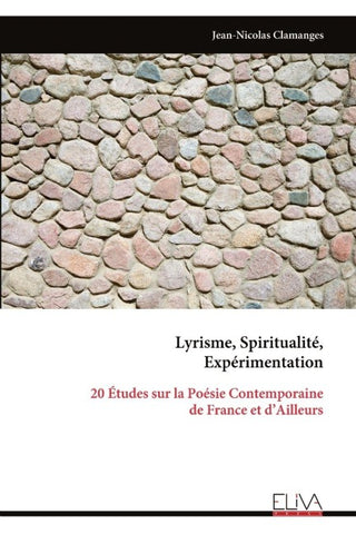 Lyrisme, Spiritualité,  Expérimentation