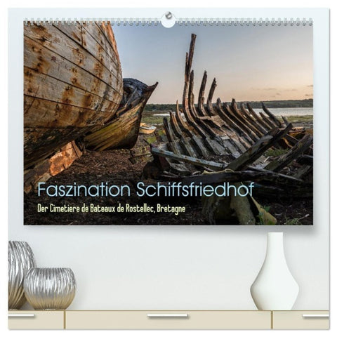Faszination Schiffsfriedhof (hochwertiger Premium Wandkalender 2027 DIN A2 quer), Kunstdruck in Hochglanz