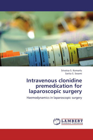 Intravenous clonidine  premedication for laparoscopic surgery