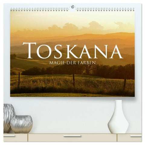 Toskana - Magie der Farben (hochwertiger Premium Wandkalender 2027 DIN A2 quer), Kunstdruck in Hochglanz