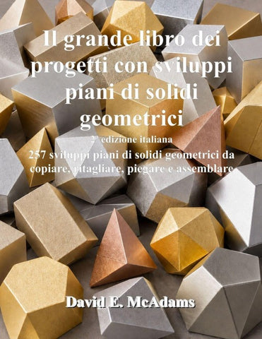 Il grande libro dei progetti con sviluppi piani di solidi geometrici