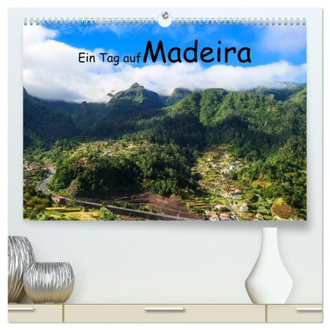 Ein Tag auf Madeira (hochwertiger Premium Wandkalender 2027 DIN A2 quer), Kunstdruck in Hochglanz