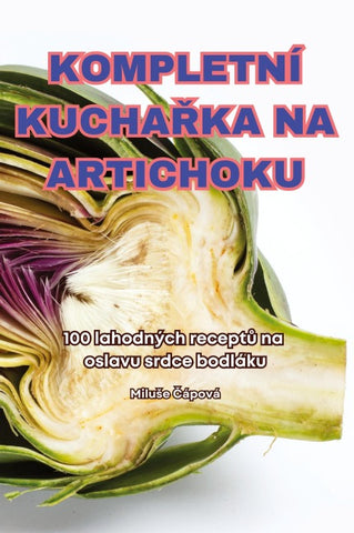 KOMPLETNÍ KUCHA¿KA NA ARTICHOKU