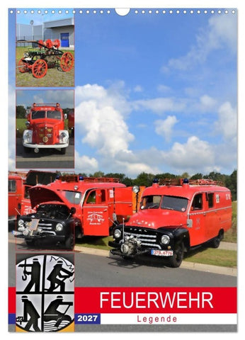 FEUERWEHR-Legende (Wandkalender 2027 DIN A3 hoch), CALVENDO Monatskalender