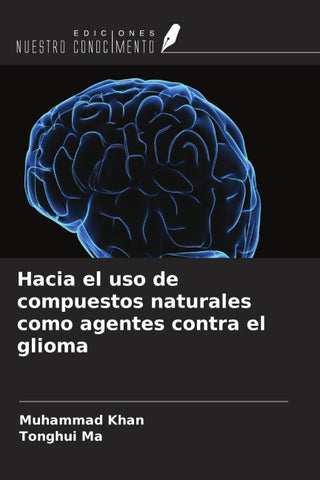 Hacia el uso de compuestos naturales como agentes contra el glioma
