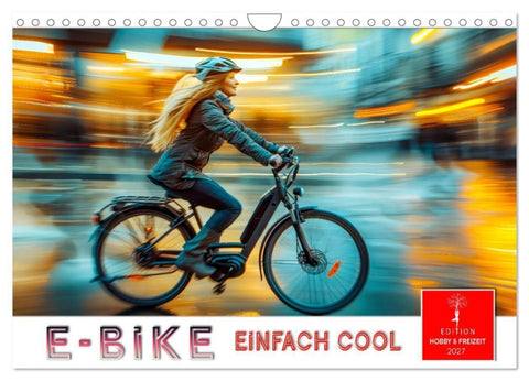 E-Bike einfach cool (Wandkalender 2027 DIN A4 quer), CALVENDO Monatskalender