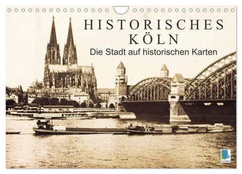 Historisches Köln – Die Stadt auf historischen Karten (Wandkalender 2027 DIN A4 quer), CALVENDO Monatskalender