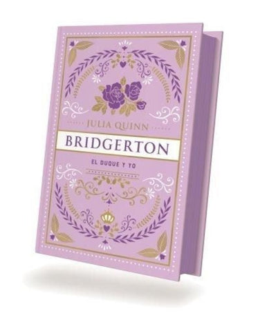 Bridgerton 1 - El Duque Y Yo - Ed. Coleccionista
