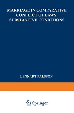 Marriage in Comparative Conflict of Laws: Substantive Conditions