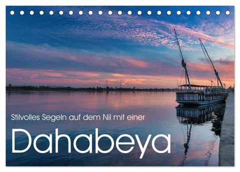 Stilvolles Segeln auf dem Nil mit einer Dahabeya (Tischkalender 2027 DIN A5 quer), CALVENDO Monatskalender