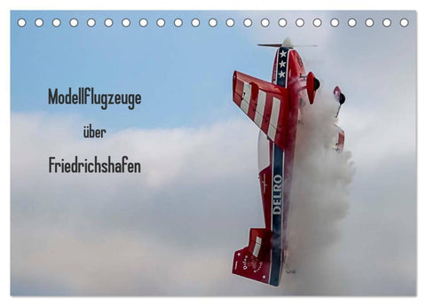 Modellflugzeuge über Friedrichshafen (Tischkalender 2026 DIN A5 quer), CALVENDO Monatskalender