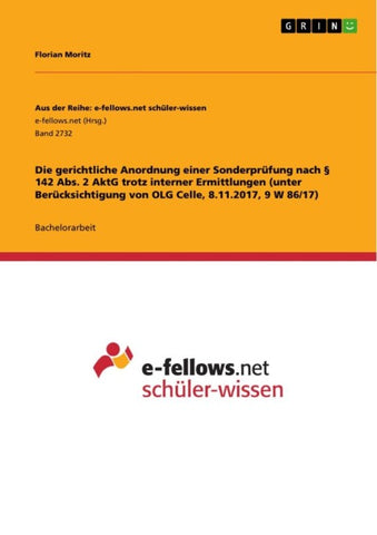 Die gerichtliche Anordnung einer Sonderprüfung nach § 142 Abs. 2 AktG trotz interner Ermittlungen (unter Berücksichtigung von OLG Celle, 8.11.2017, 9 W 86/17)