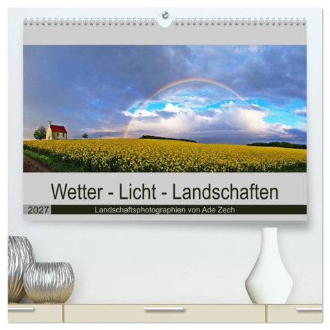 Wetter - Licht - Landschaften (hochwertiger Premium Wandkalender 2027 DIN A2 quer), Kunstdruck in Hochglanz