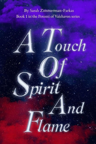 A Touch of Spirit and Flame