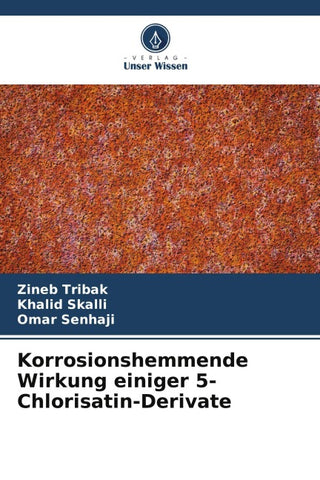 Korrosionshemmende Wirkung einiger 5-Chlorisatin-Derivate